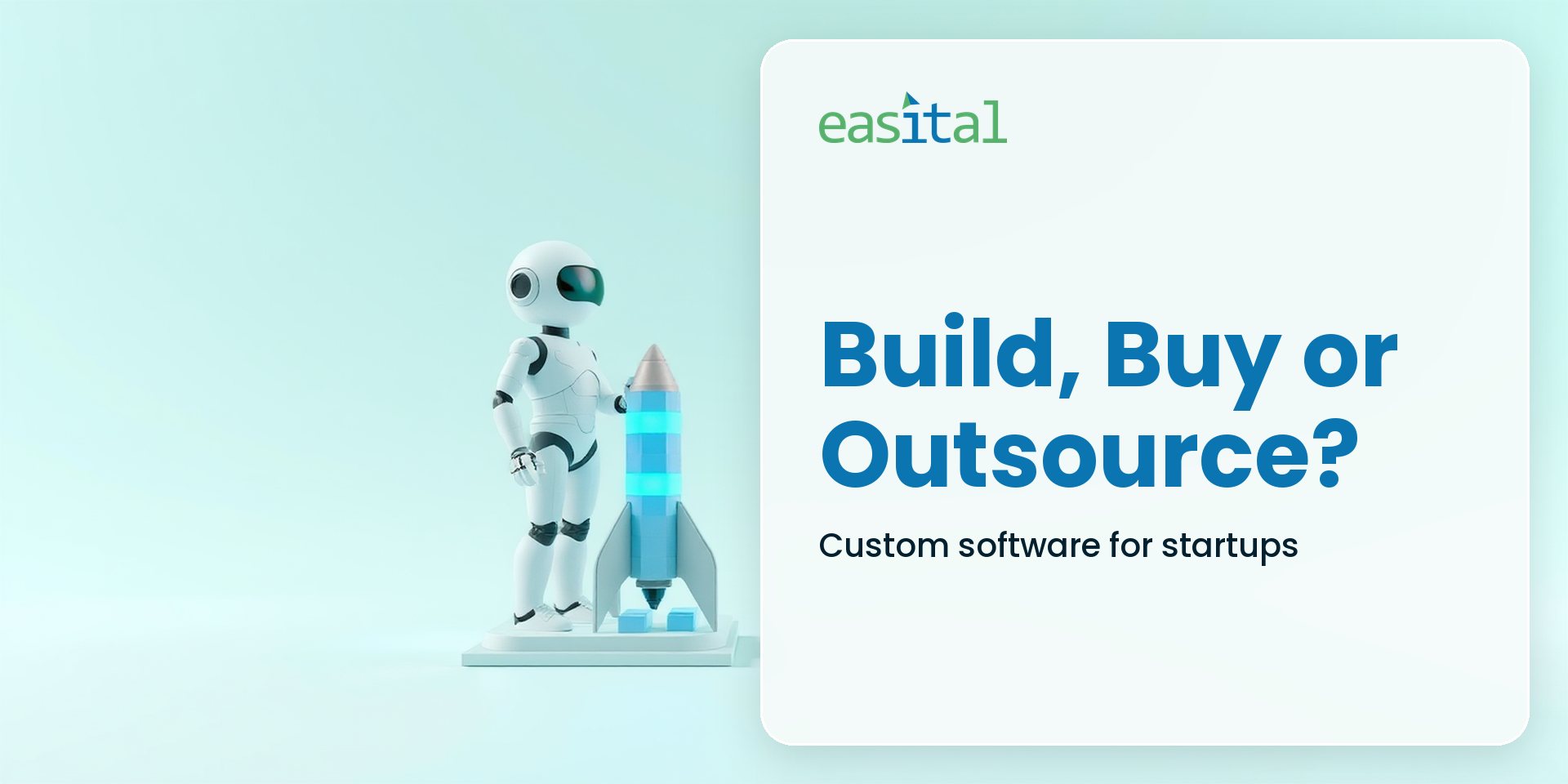 Custom Software Development for Startups: Build or Buy?